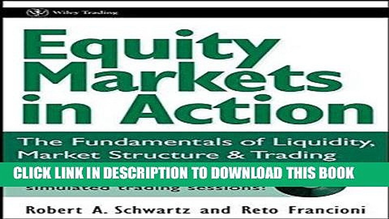 [PDF] Equity Markets in Action: The Fundamentals of Liquidity, Market Structure   Trading + CD