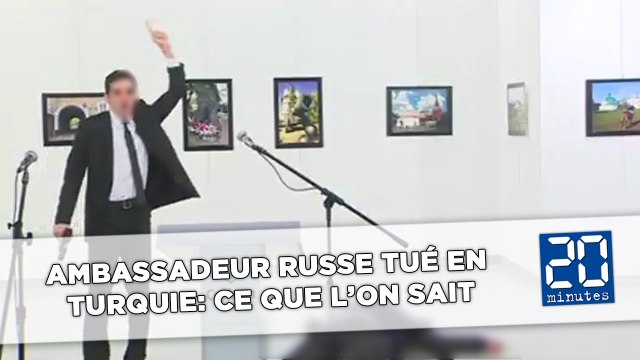 Ambassadeur russe tué en Turquie: Ce que l'on sait