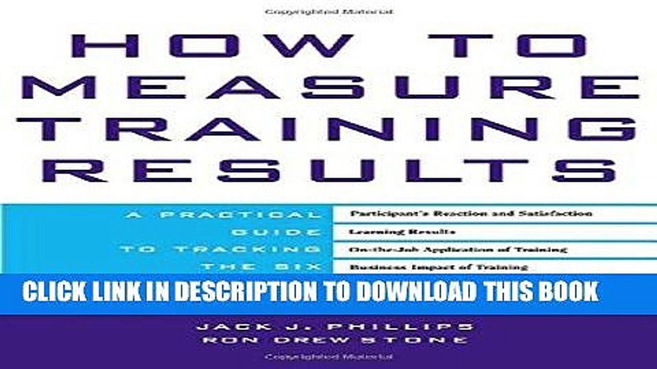 [PDF] How to Measure Training Results : A Practical Guide to Tracking the Six Key Indicators Full