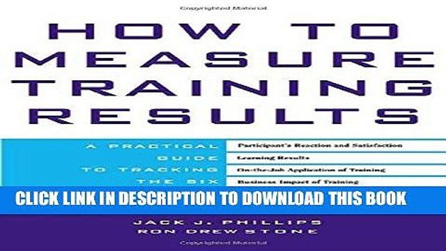 [PDF] How to Measure Training Results : A Practical Guide to Tracking the Six Key Indicators Full