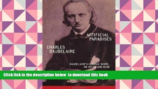 READ book  Artificial Paradises: Baudelaire s Masterpiece on Hashish  DOWNLOAD ONLINE