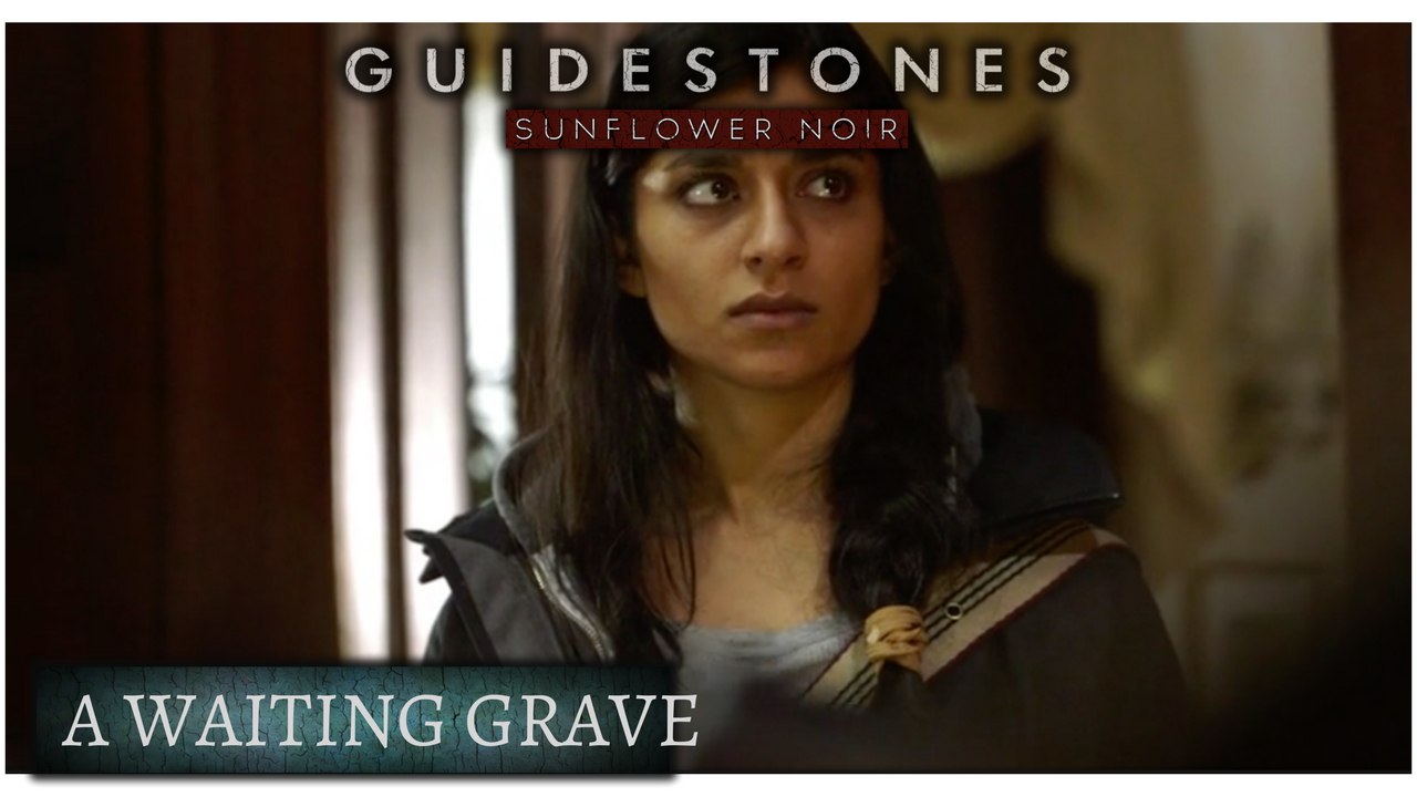 Guidestones: Sunflower Noir - Episode 18 - A Waiting Grave