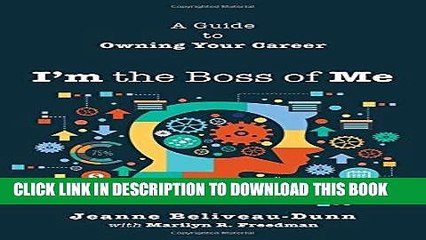 [PDF] I m the Boss of Me: A Guide to Owning Your Career Popular Collection