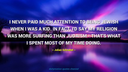 Julian Schnabel Quotes