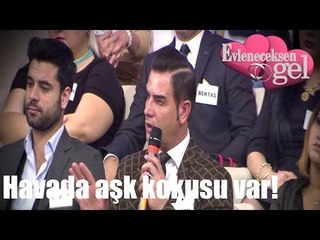 Evleneceksen Gel - Havada Aşk Kokusu Var!