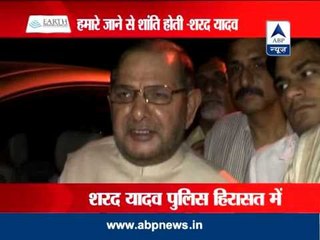 Ghaziabad detains Sharad Yadav