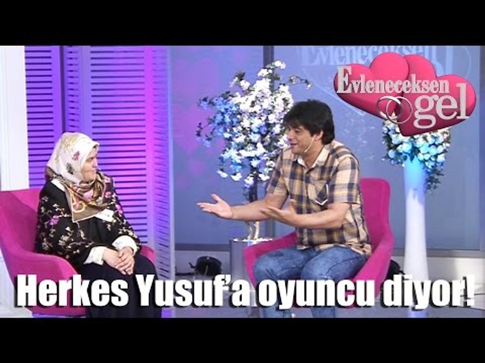 Evleneceksen Gel - Herkes Yusuf'a Oyuncu Diyor