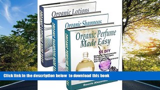 FREE [PDF]  Box Set! Organic Beauty Recipes Made Easy: Over 150 DIY Natural Homemade Perfume,