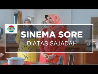 Sinema Sore - Diatas Sajadah