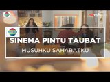 Sinema Pintu Taubat - Musuhku Sahabatku