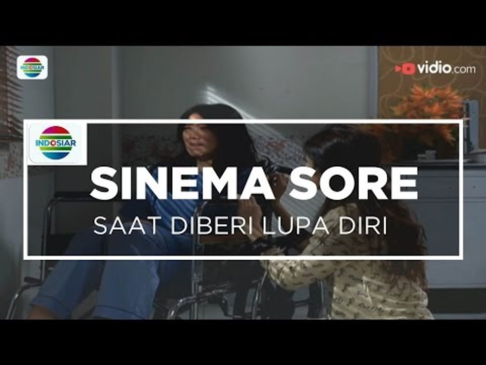 Sinema Sore - Saat Diberi Lupa Diri