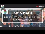Prilly Latuconsina Kunjungi Tanah Leluhur - Kiss Pagi 24/11/15