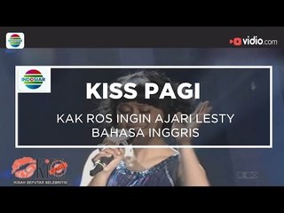 Kak Ros Ingin Ajari Lesty Bahasa Inggris - Kiss Pagi 11/12/15