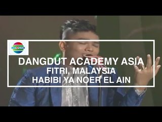 Fitri, Malaysia - Habibi Ya Noer El Ain (D' Academy Asia Group C 15 Besar Result)