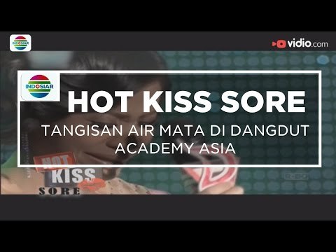 Tangisan Air Mata di Dangdut Academy Asia - Hot Kiss Sore 03/12/15