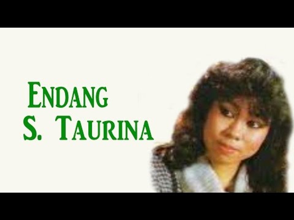 Endang S. Taurina - Malangnya Nasibku