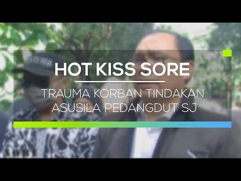 Trauma Korban Tindakan Asusila Pedangdut SJ - Hot Kiss Sore 26/02/16