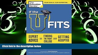 Buy Princeton Review If the U Fits: Expert Advice on Finding the Right College and Getting