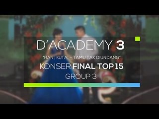Rani, Kutai - Tamu Tak Diundang (D'Academy 3 Konser Final Top 15 Group 3)