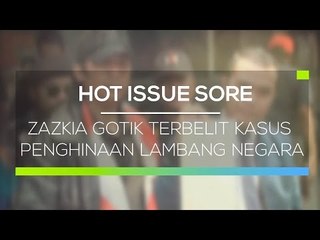 Zazkia Gotik Terbelit Kasus Penghinaan Lambang Negara - Hot Issue Sore