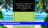 Buy NOW  2001 Planning for Retirement Distributions Author Unknown  Full Book