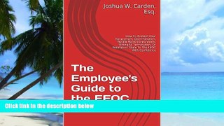 PDF  The Employee s Guide to the EEOC: How To Present Your Harassment, Discrimination, Hostile