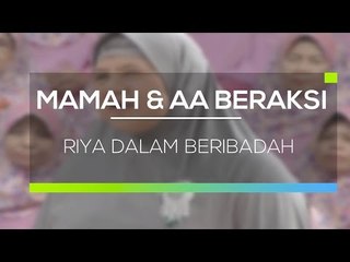 Mamah dan Aa Beraksi: Mengungkap Bahaya Riya dalam Beribadah 🙏