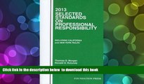 PDF [DOWNLOAD] Selected Standards on Professional Responsibility, 2013 (Selected Statutes) READ
