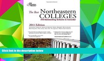 Pre Order The Best Northeastern Colleges, 2011 Edition (College Admissions Guides) Princeton