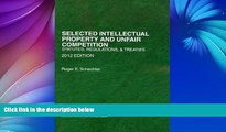 Online Roger E. Schechter Selected Intellectual Property and Unfair Competition, Statutes,