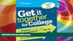 Buy The College Board Get It Together for College: A Planner to Help You Get Organized and Get In