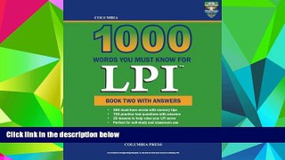 Online Richard Lee Ph.D. Columbia 1000 Words You Must Know for LPI: Book Two with Answers (Volume