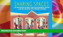 Pre Order Sharing Spaces: Tips and Strategies on Being a Good College Roommate, Surviving a Bad