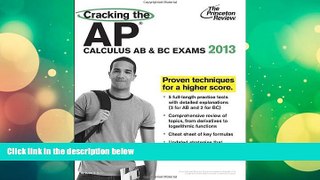 Online Princeton Review Cracking the AP Calculus AB   BC Exams, 2013 Edition (College Test