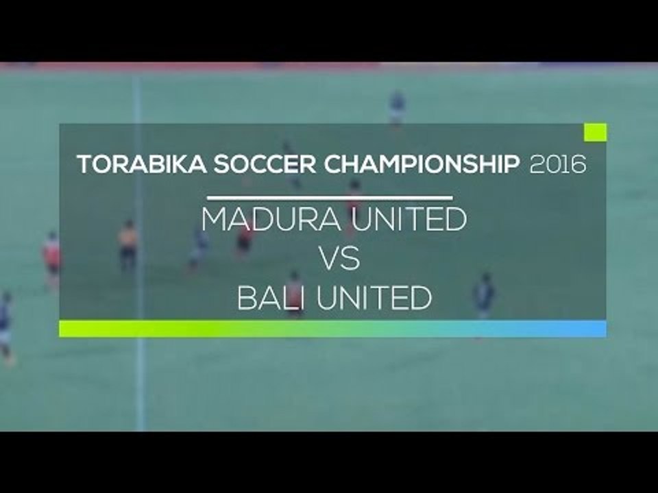 Highlight Madura United vs Bali United  - Torabika Soccer Championship 2016