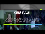 Jovita Karen Isi Waktu Break Syuting dengan Membaca Novel - Kiss Pagi