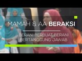 Maman dan Aa Beraksi  - Berani Berbuat Berani Bertanggung Jawab