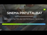 Sinema Pintu Taubat - Hidupku Setelah Kepergian Suamiku