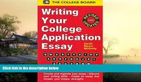 Online Sarah Myers McGinty Writing Your College Application Essay (The College Application Essay)