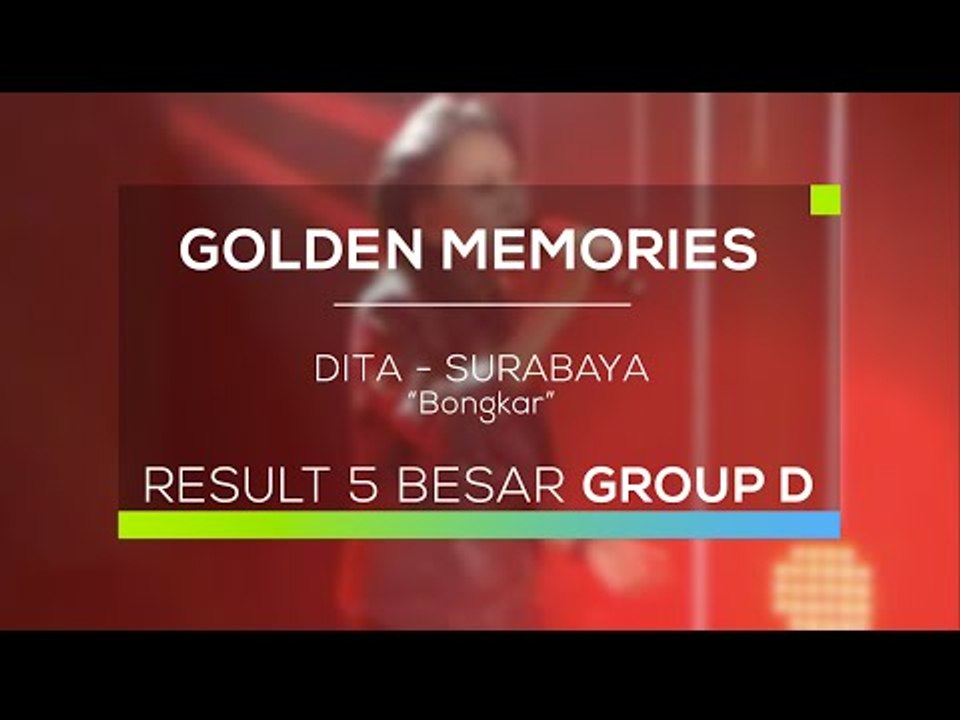 Dita, Surabaya - Bongkar (Gomes - 30 Besar Group D)