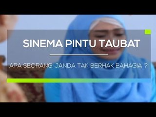 Sinema Pintu Taubat - Apa Seorang Janda Tak Berhak Bahagia