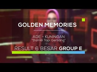 Ade, Kuningan - Damai Tapi Gersang (Gomes - 30 Besar Group E)