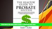 PDF [FREE] DOWNLOAD  The Realtor Guide to Probate Success READ ONLINE