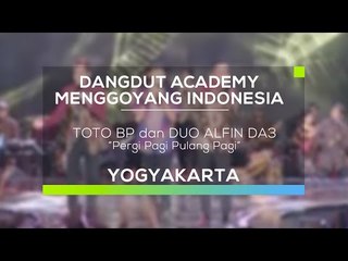 Toto BP dan Duo Alfin DA3 - Pergi Pagi Pulang Pagi (DAMI 2016 - Yogyakarta)
