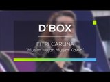 Fitri Carlina - Musim Hujan Musim Kawin (D'Box)