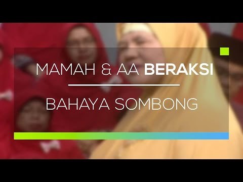 Mamah Dan Aa Beraksi - Bahaya Sombong