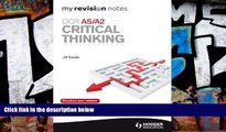 Download Jill Swale My Revision Notes: OCR AS/A2 Critical Thinking: My Revision Notes On Book