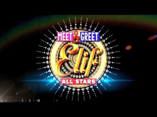 Meet & Greet Elif All Star