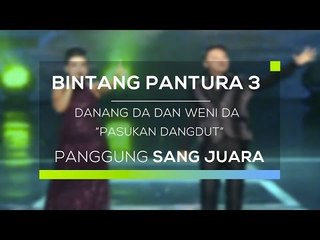 Danang DA dan Weni DA - Pasukan Dangdut (Bintang Pantura 3 - Sang Juara)