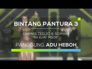 Dhimas, Yogyakarta dan Soimah - Ra Kuat Mbok (Bintang Pantura 3)